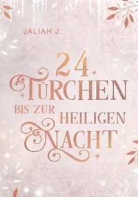 Jaliah J. - 24 Türchen bis zur Heiligen Nacht.