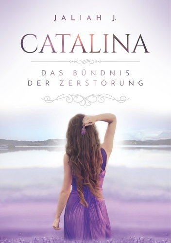 Catalina 2. Das Bündnis der Zerstörung