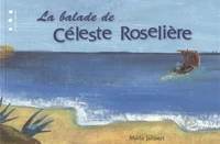 La balade de Céleste Roselière