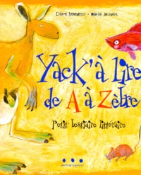 Yak'A Lire De A A Zebre. Petit Bestiaire Litteraire