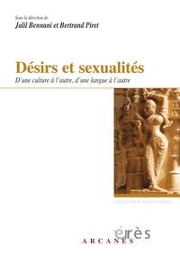 Jalil Bennani et Bertrand Piret - Désirs et sexualités - D'une culture à l'autre, d'une langue à l'autre.