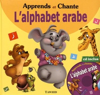 Jalil Khazal et Firdaws Mounim - Apprends et chante l'alphabet arabe. 1 CD audio