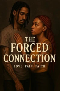 The Forced Connection: Love.Pain.Faith.