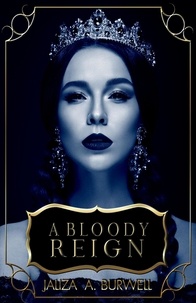  Jaliza A. Burwell - A Bloody Reign: Queen Collection.