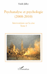 Psychanalyse et psychologie (2008-2010), Interventions sur la crise
