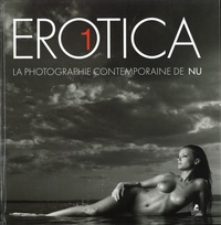 Jam Abelanet et Igor Amelkovich - Erotica, la photographie contemporaine de nu - Tome 1.