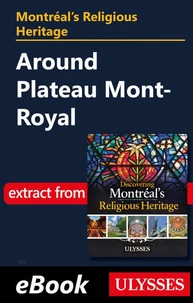 Montréal's religious heritage : around plateau Mont-Royal