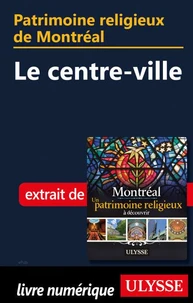 Patrimoine religieux de Montréal - Le centre-ville