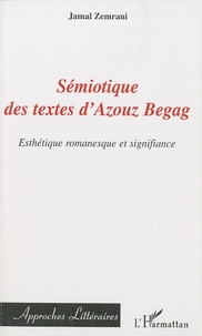 Jamal Zemrani - Sémiotique des textes d'Azouz Begag - Esthétique romanesque et signifiance.