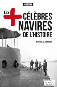 Les plus célèbres navires de l'histoire