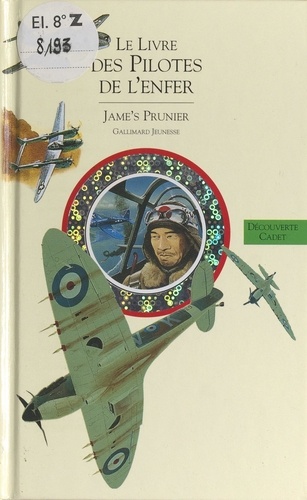 Histoire de l'aviation (3). Le livre des pilotes de l'enfer