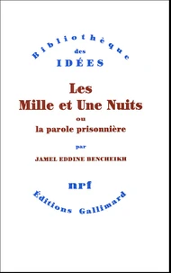 Les Mille et Une Nuits ou La parole prisonnière