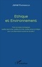 Jamel Khermimoun - Ethique et Environnement - Face aux enjeux écologiques, quelles approches, quelles priorités, quelles pistes privilégier, pour une alternative humaine et durable ?.