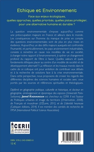 Ethique et Environnement. Face aux enjeux écologiques, quelles approches, quelles priorités, quelles pistes privilégier, pour une alternative humaine et durable ?