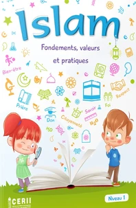Islam fondements, valeurs et pratiques