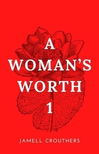  Jamell Crouthers - A Woman's Worth 1 - A Woman's Worth, #1.