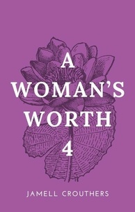  Jamell Crouthers - A Woman's Worth 4 - A Woman's Worth, #4.