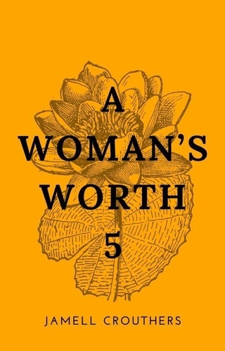  Jamell Crouthers - A Woman's Worth 5 - A Woman's Worth, #5.