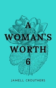  Jamell Crouthers - A Woman's Worth 6 - A Woman's Worth, #6.