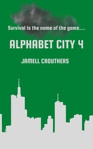 Jamell Crouthers - Alphabet City 4 - Alphabet City, #4.