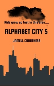  Jamell Crouthers - Alphabet City 5 - Alphabet City, #5.