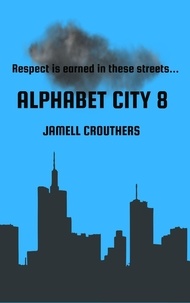  Jamell Crouthers - Alphabet City 8 - Alphabet City, #8.