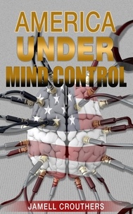  Jamell Crouthers - America Under Mind Control.