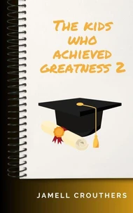 The Kids Who Achieved Greatness 2