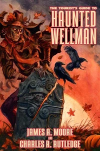 The Tourist's Guide to Haunted Wellman