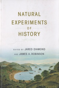 James A. Robinson et Jared Diamond - Natural Experiments of History.