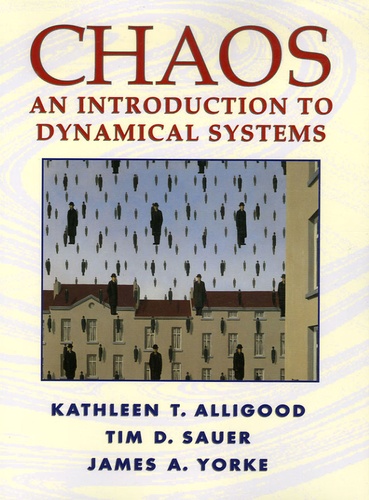 James-A Yorke et Kathleen-T Alligood - Chaos - An Introduction to Dynamical Systems.