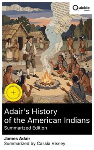 Adair's History of the American Indians (Summarized Edition)