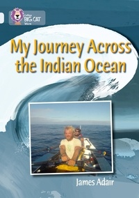 James Adair - My Journey across the Indian Ocean - Band 17/Diamond.