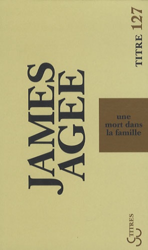 James Agee - Une mort dans la famille.
