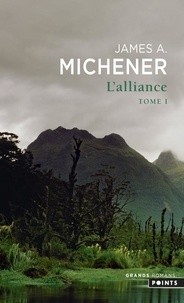 James Albert Michener - L'Alliance Tome 1 : .