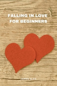  James Alex - Falling in Love for Beginners.