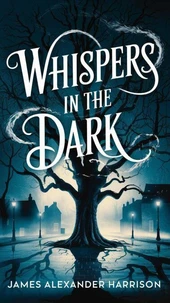Whispers in the Dark