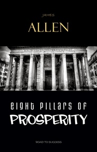 James Allen - Eight Pillars of Prosperity.