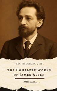 The Complete Works of James Allen