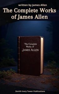 The Complete Works of James Allen