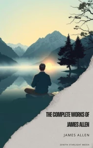 The Complete Works of James Allen