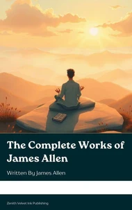 The Complete Works of James Allen