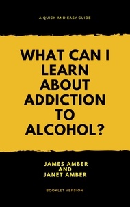  James Amber et  Janet Amber - What Can I Learn About Alcohol?.