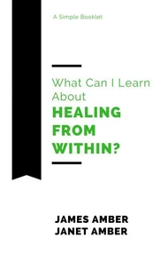 What Can I Learn About Healing From Within?