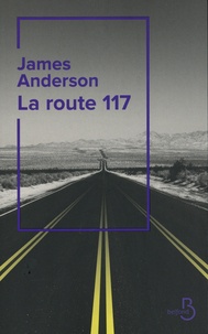 Télécharger les fichiers ebook La Route 117 9782714479365 par James Anderson en francais