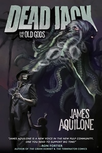  James Aquilone - Dead Jack and the Old Gods - Dead Jack, #3.