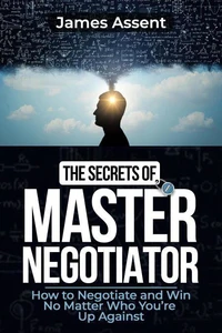 The Secrets of Master Negotiator