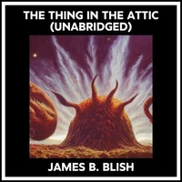 The Thing In The Attic (Unabridged)