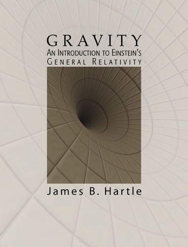 James-B Hartle - Gravity : An Introduction to Einstein's General Relativity.