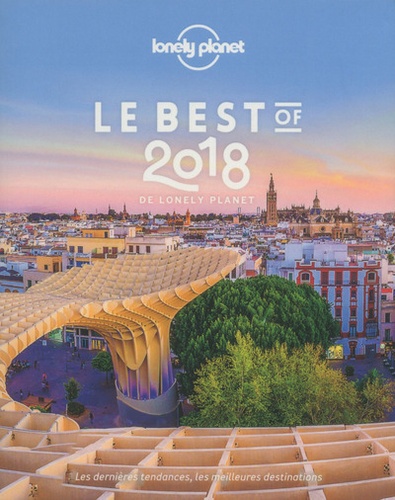 Le best of de Lonely Planet  Edition 2018